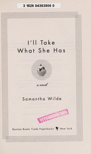 I'll take what she has: a novel