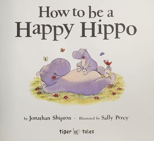 How to be a happy hippo