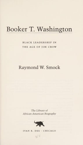 Booker T. Washington: black leadership in the age of Jim Crow