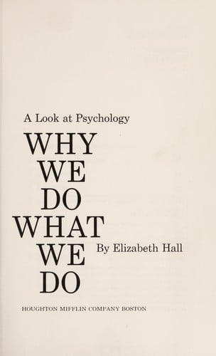 Why we do what we do: a look at psychology.