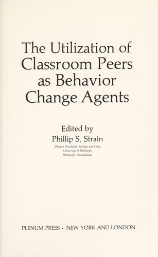 The utilization of classroom peers as behavior change agents