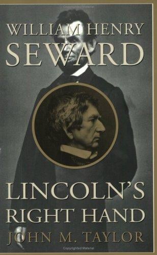 William Henry Seward: Lincoln's right hand
