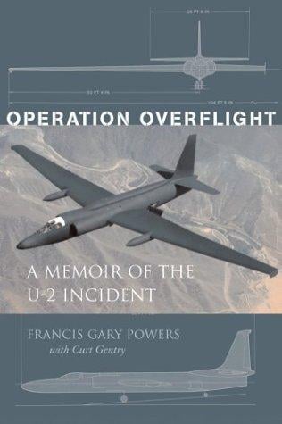 Operation Overflight: A Memoir of the U-2 Incident