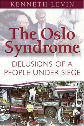 The Oslo Syndrome: Delusions of a People Under Siege