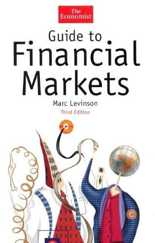 Guide to Financial Markets, Third Edition (The Economist Series)