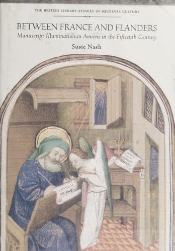 Between France and Flanders: manuscript illumination in Amiens