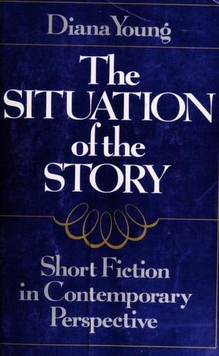 The Situation of the Story: Short Fiction in Contemporary Perspective