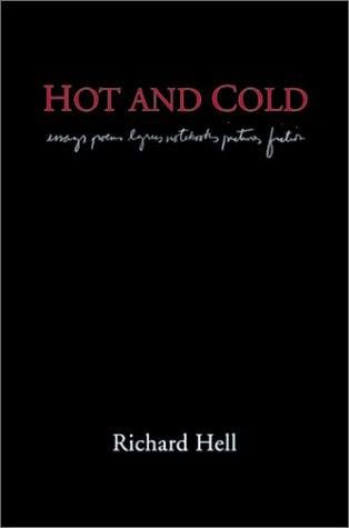 Hot and cold: Richard Hell.