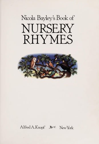 Nicola Bayley's Book of nursery rhymes.