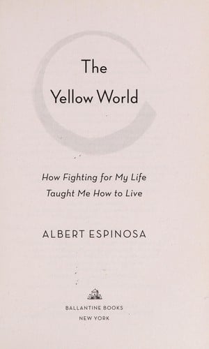 The yellow world: how fighting for my life taught me how to live