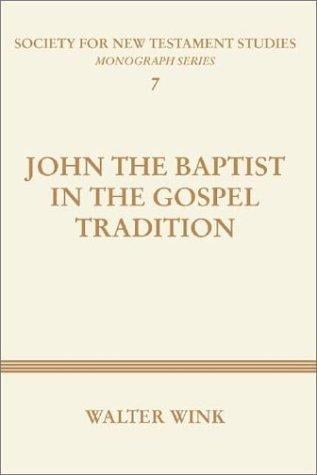 John the Baptist in the Gospel Tradition