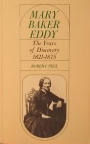 Mary Baker Eddy: the years of discovery.