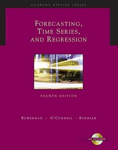 Forecasting, time series, and regression: an applied approach