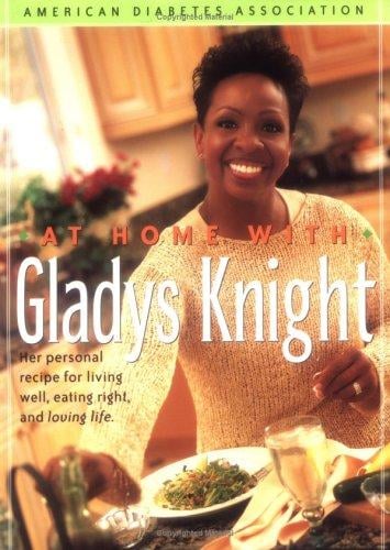 At Home With Gladys Knight: Her Personal Recipe for Living Well, Eating Right, and Loving Life