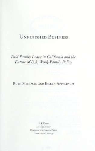 Unfinished business: paid family leave in California and the future of U.S. work-family policy