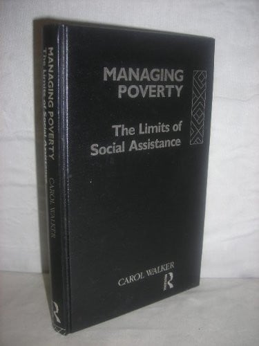 Managing poverty: the limits of social assistance