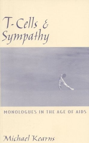 T-cells & sympathy: monologues in the age of AIDS
