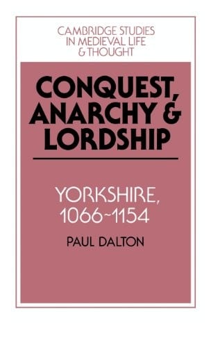 Conquest, anarchy, and lordship: Yorkshire, 1066-1154