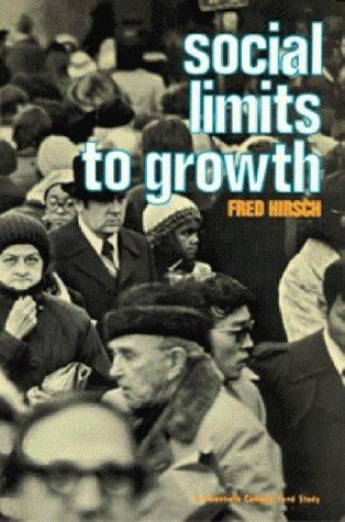 Social Limits to Growth (Twentieth Century Fund Study)