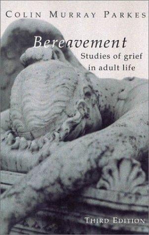 Bereavement: Studies Of Grief in Adult Life