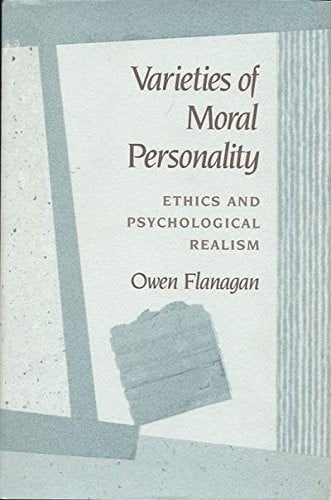 Varieties of moral personality: ethics and psychological realism