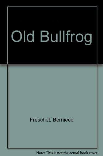 The old bullfrog;