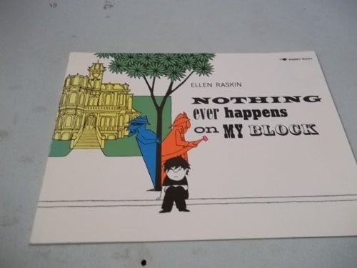 Nothing ever happens on my block