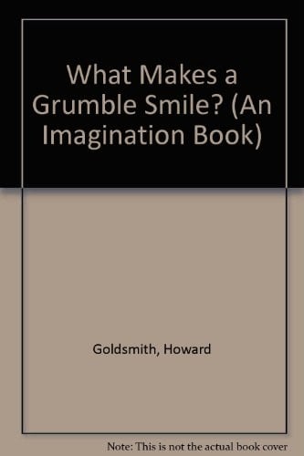 What makes a Grumble smile?