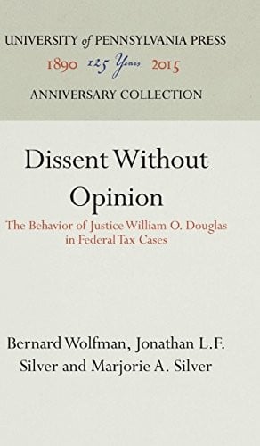 Dissent without opinion: the behavior of Justice William O. Douglas in Federal tax cases