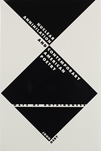 Nuclear annihilation and contemporary American poetry: ways of nothingness
