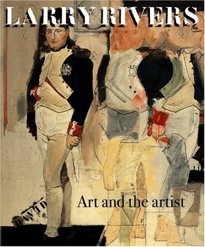 Larry Rivers: art and the artist