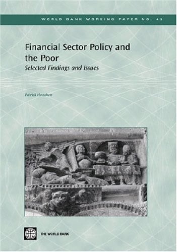 Financial sector policy and the poor: selected findings and issues