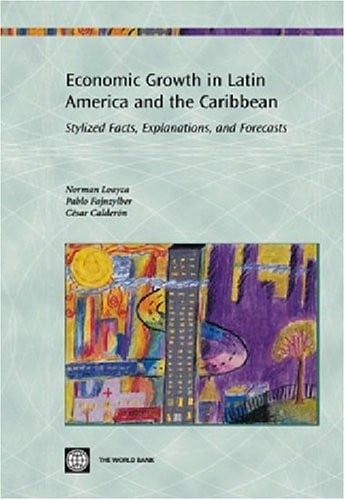 Economic growth in Latin America and the Caribbean: stylized facts, explanations, and forecasts