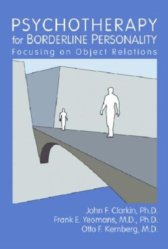 Psychotherapy for borderline personality: focusing on object relations