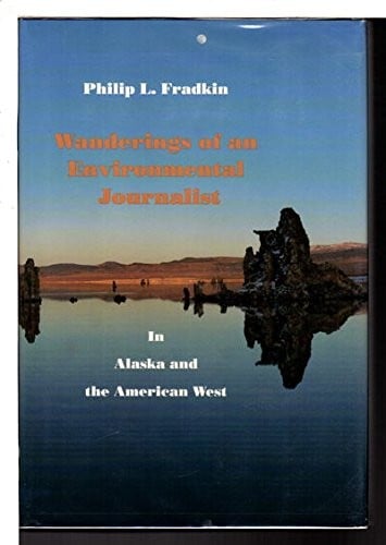 Wanderings of an environmental journalist in Alaska and the American West