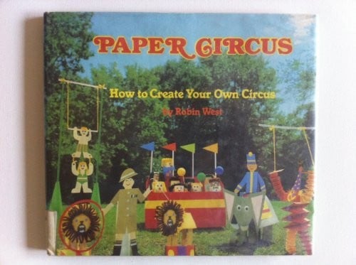 Paper circus: how to create your own circus