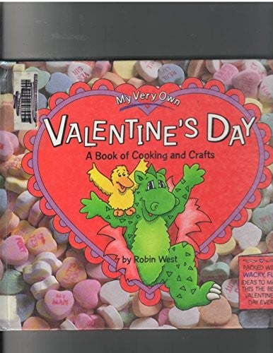 My very own Valentine's Day: a book of cooking and crafts