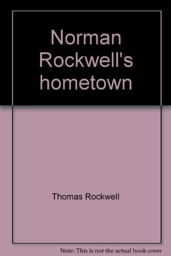 Norman Rockwell's hometown.