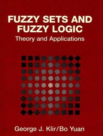 Fuzzy sets and fuzzy logic: theory and applications