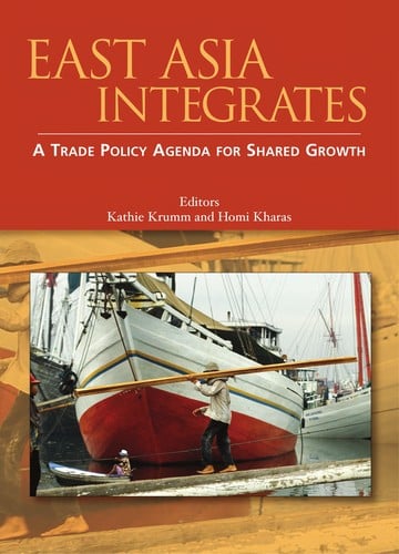 East Asia integrates: a trade policy agenda for shared growth