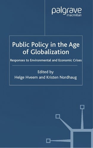 Public policy in the age of globalization: responses to environmental and economic crises