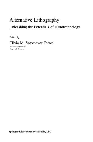 Alternative Lithography: Unleashing the Potentials of Nanotechnology