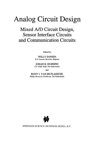 Analog circuit design: mixed A/D circuit design, sensor interface circuits and communication circuits