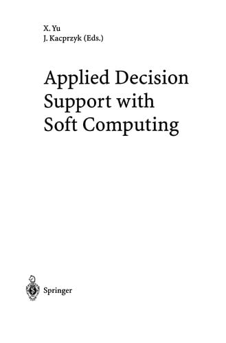 Applied Decision Support with Soft Computing