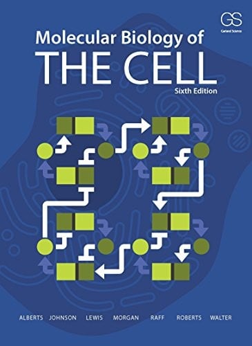 Molecular Biology of the Cell (Sixth Edition)