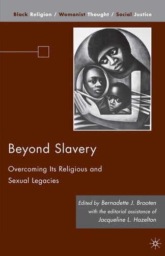 Beyond slavery: overcoming its religious and sexual legacies