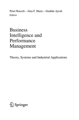 Business Intelligence and Performance Management: Theory, Systems and Industrial Applications