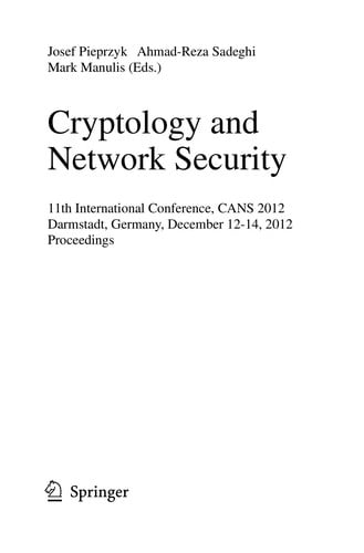 Cryptology and Network Security: 11th International Conference, CANS 2012, Darmstadt, Germany, December 12-14, 2012. Proceedings