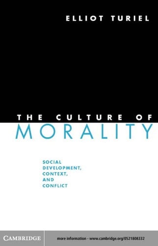 The culture of morality: social development and social opposition