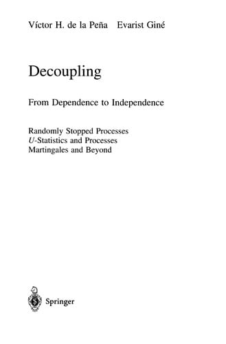 Decoupling: From Dependence to Independence